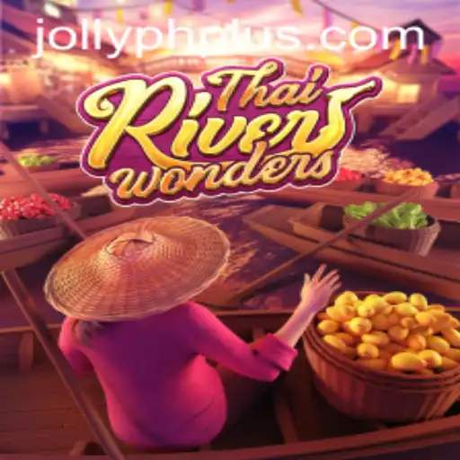 Exploring the Enchanting World of ThaiRiverWonders: A Game by JOLLY PH