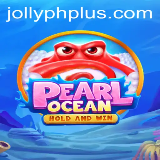 The Enchanting World of PearlOcean: Dive into Adventure with JOLLY PH